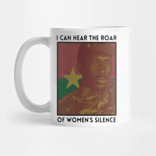 I Can Hear The Roar Of Women's Silence Mug